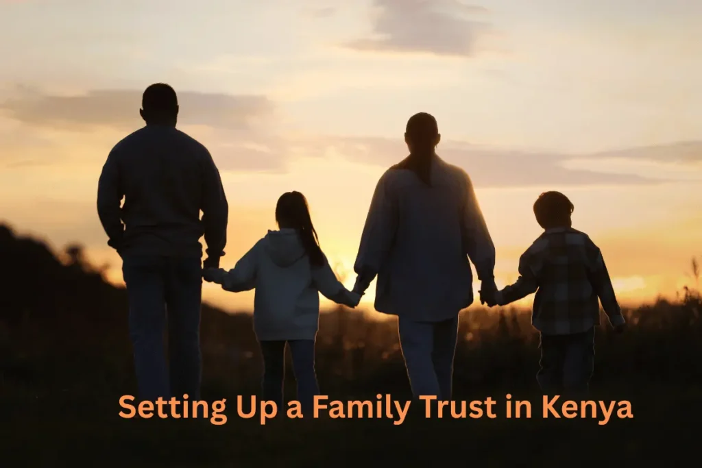 Setting Up a Family Trust in Kenya
